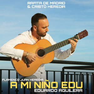 EDUARDO AGUILERA: A Mi Niño Edu