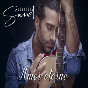EDUARDO SAND: Amor Eterno