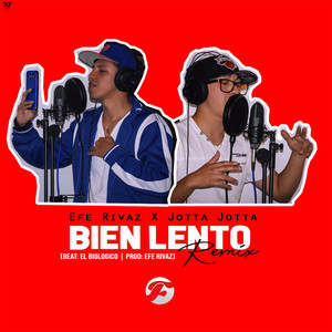 EFE RIVAZ: Bien Lento (Remix)
