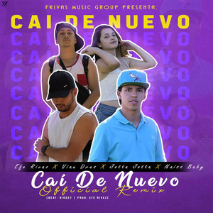 EFE RIVAZ: Caí de Nuevo (Remix) [feat. Vian Dres, Jotta Jotta & Naíss Baby]