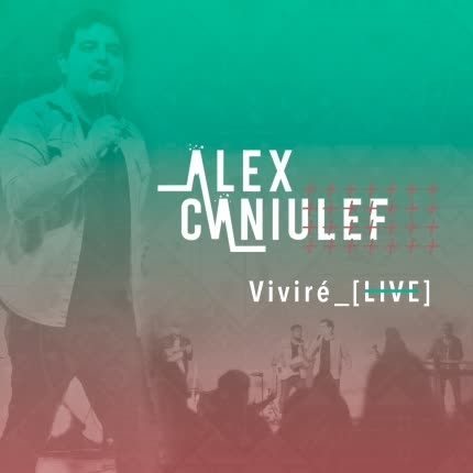 ALEX CANIULEF: Viviré (Live)