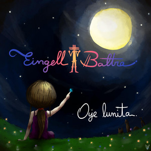 EINGELL BALTRA: Oye Lunita