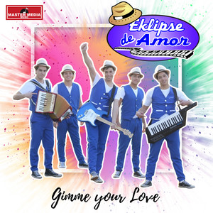 EKLIPSE DE AMOR: Gimme Your Love