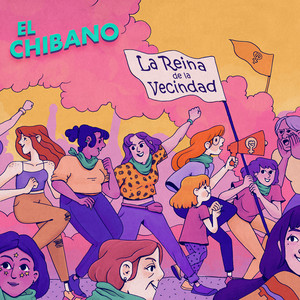 EL CHIBANO: La Reina de la Vecindad