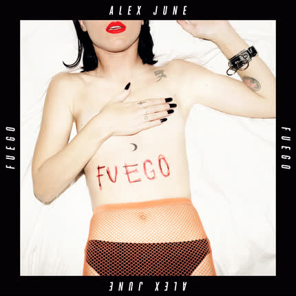 ALEX JUNE: Fuego