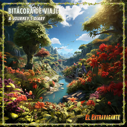 EL EXTRAVAGANTE: Bitácora de Viaje