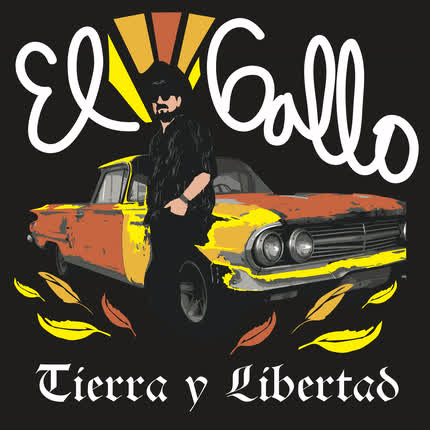 EL GALLO: Tierra y Libertad