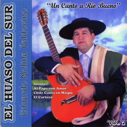 EL HUASO DEL SUR: Un canto a Rio bueno Vol.2