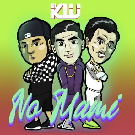 EL KLU: No Mami (feat. Daviloso)
