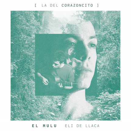 EL MULU & ELI DE LLACA: La del Corazoncito