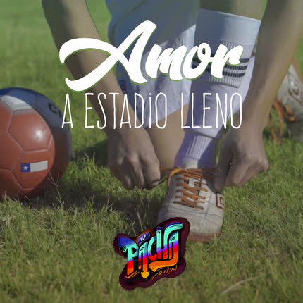 EL PACHA: Amor a Estadio Lleno