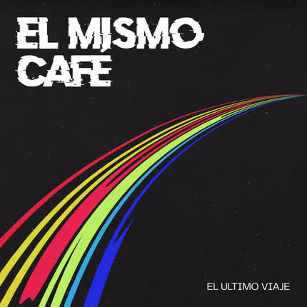EL ULTIMO VIAJE: El Mismo Café
