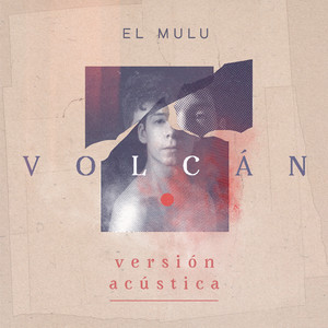 EL MULU: Volcán (Versión Acústica)