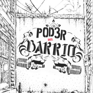 EL PODER DEL BARRIO: Ya Llegó