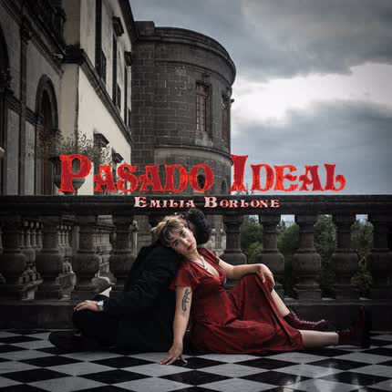 EMILIA BORLONE: Pasado Ideal