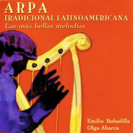 EMILIO BOBADILLA - OLGA ABARCA: Arpa <br>Tradicional Latinoamericana » class=»wp -image-69716 size-full»/></figure><div class=