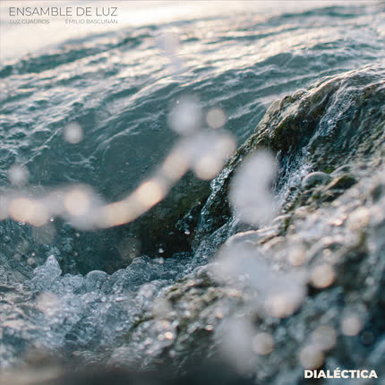 ENSAMBLE DE LUZ, LUZ CUADROS & EMILIO BASCUÑAN: Dialéctica