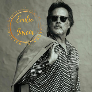 EMILIO GARCIA: Solito Tu Amor
