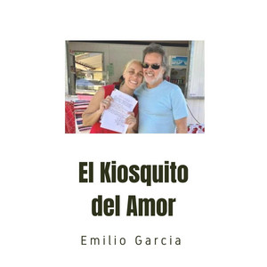 EMILIO GARCIA: El Kiosquito del Amor