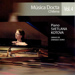 ENRIQUE SORO: Música Docta Chilena Vol. 4