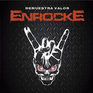 ENROCKE: Demuestra Valor