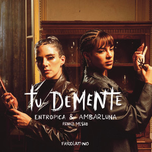 ENTROPICA: Tu Demente