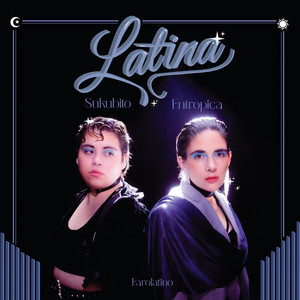 ENTROPICA: Latina