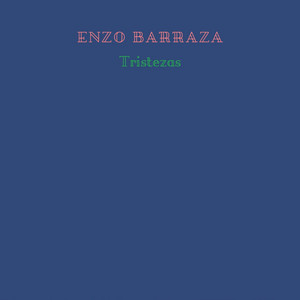 ENZO BARRAZA: Tristezas