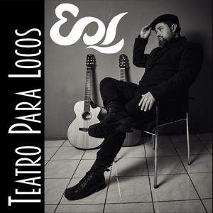 EOL: Teatro para Locos