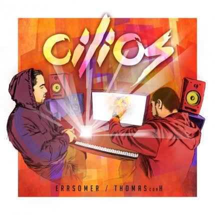 ERRSOMER Y THOMASCONH: Cilios