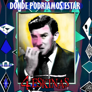 4 ESKINAS: Donde Podríamos Estar