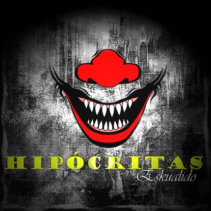 ESKUALIDO: Hipócritas