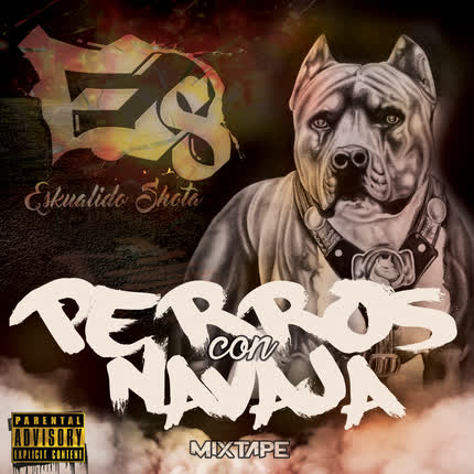 ESKUALIDO: Perros con Navaja Mixtape