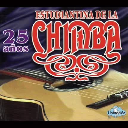 ESTUDIANTINA DE LA CHIMBA: 25 Años