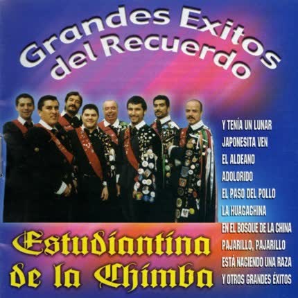 ESTUDIANTINA DE LA CHIMBA: Grandes exitos del recuerdo