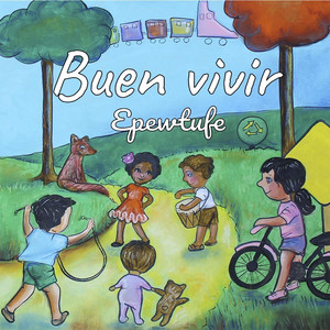 EPEWTUFE: Buen Vivir