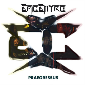 EPICENTRO: Praegressus