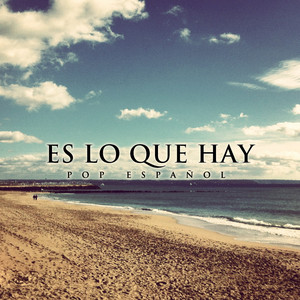 ES LO QUE HAY: Es lo Que Hay