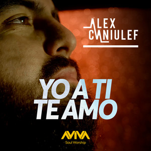 ALEX CANIULEF: YO A TI TE AMO