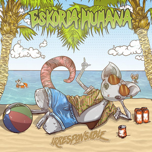 ESKORIA HUMANA: Irresponsable