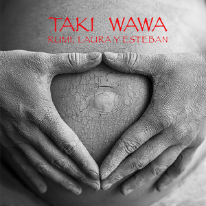 ESTEBAN VALDIVIA: Taki Wawa