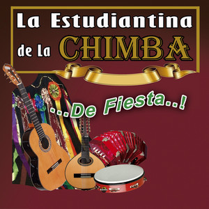 ESTUDIANTINA DE LA CHIMBA: De Fiesta