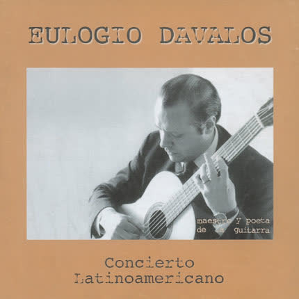 EULOGIO DAVALOS: Concierto Latinoamericano