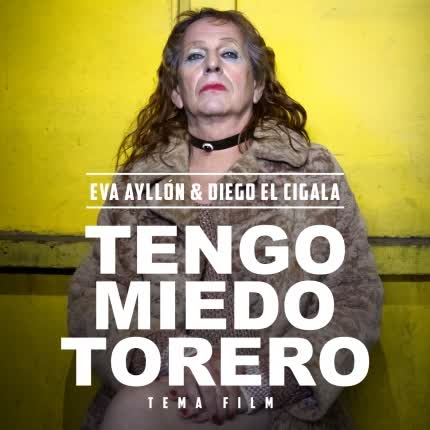 EVA AYLLON & DIEGO EL CIGALA: Tengo Miedo Torero