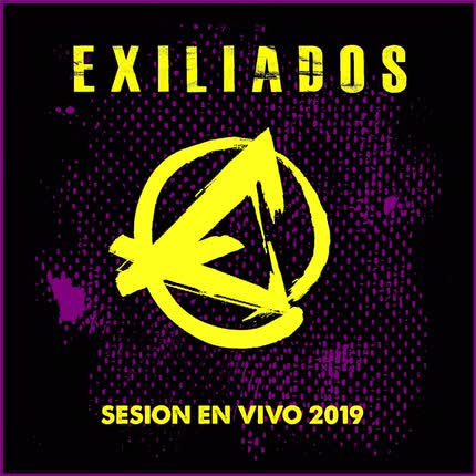 EXILIADOS: Sesión en Vivo 2019