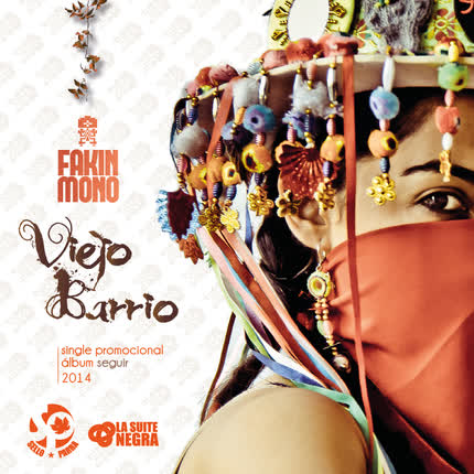 FAKINMONO: Viejo Barrio