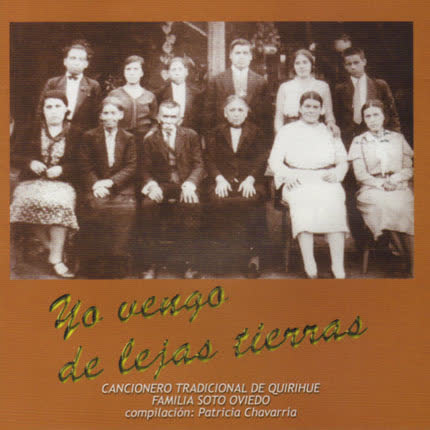 FAMILIA SOTO OVIEDO: Yo Vengo de Lejas Tierras
