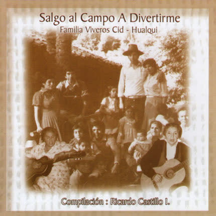 FAMILIA VIVEROS CID - HUALQUI: Salgo al Campo a Divertirme