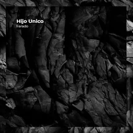 FARADO: Hijo Único