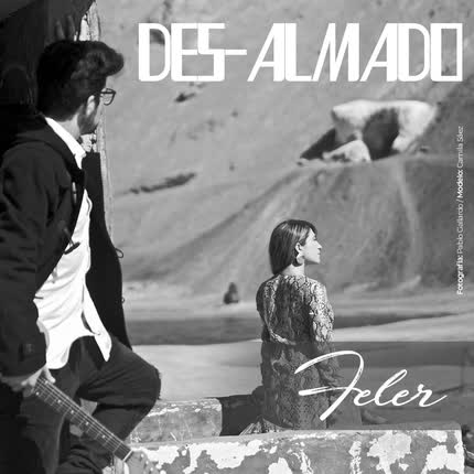 FELER: Des-Almado
